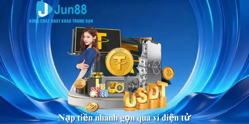 Nạp tiền nhanh gọn qua ví điện tử