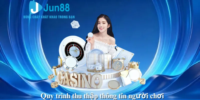 Quy trình thu thập thông tin người chơi