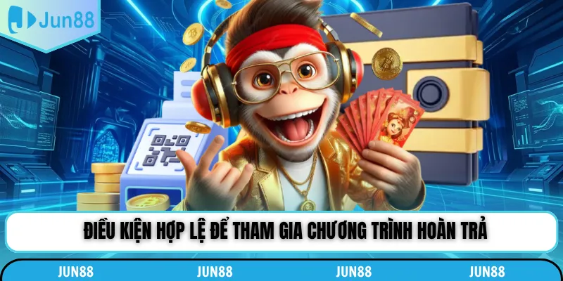 Điều kiện hợp lệ để tham gia chương trình hoàn trả