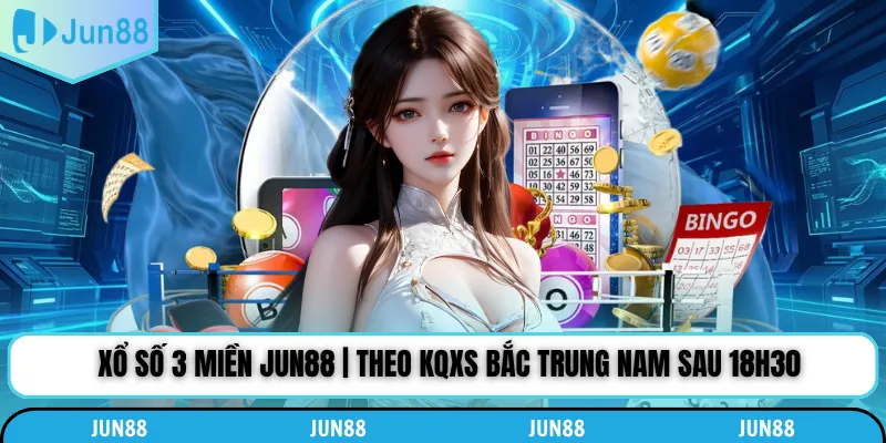 Xổ Số 3 Miền Jun88 | Theo KQXS Bắc Trung Nam Sau 18h30